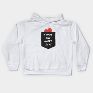 i have one heart left valentines day gift Kids Hoodie